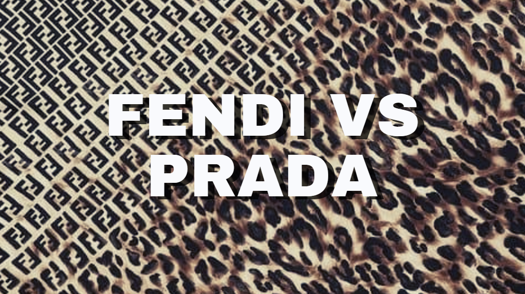 utilfredsstillende interval helvede Battle of the Brands: Fendi vs Prada